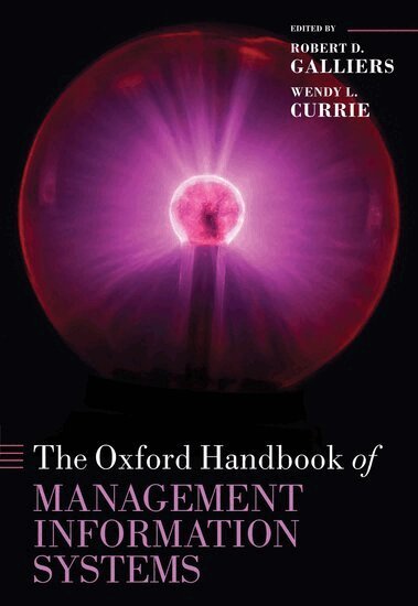 CURRIE GALLIERS, Robert D Galliers, Wendy Currie - The Oxford Handbook of Management Information Systems, Inbunden