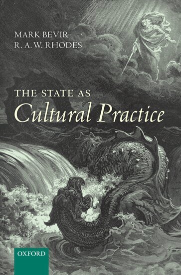 Mark Bevir, R. A. W. Rhodes - The State as Cultural Practice, Inbunden