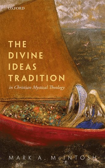 bokomslag Divine Ideas Tradition in Christian Mystical Theology