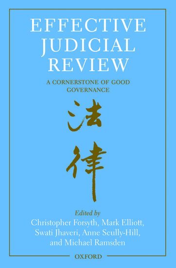 Christopher Forsyth, Mark Elliott, Swati Jhaveri, Michael Ramsden, Anne Scully Hill - Effective Judicial Review, Inbunden