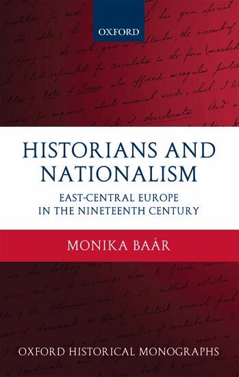 Monika Baár - Historians and Nationalism, Inbunden