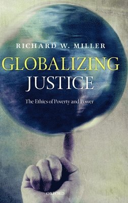 Richard W. Miller, Richard W. (Cornell University) Miller - Globalizing Justice, Inbunden