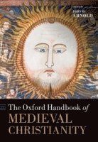 bokomslag The Oxford Handbook of Medieval Christianity
