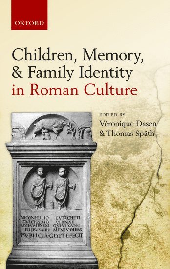 Children, Memory, and Family Identity in Roman Culture 1