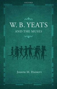 bokomslag W.B. Yeats and the Muses