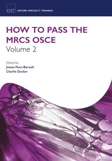Jowan G Penn-Barwell, Charlie Docker - How to Pass the MRCS OSCE Volume 2, Häftad