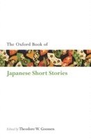 Theodore W. Goossen, Theodore W. Goossen, Ontario) Goossen, Theodore W. (University of York, Theodore W Goossen - The Oxford Book of Japanese Short Stories, Häftad