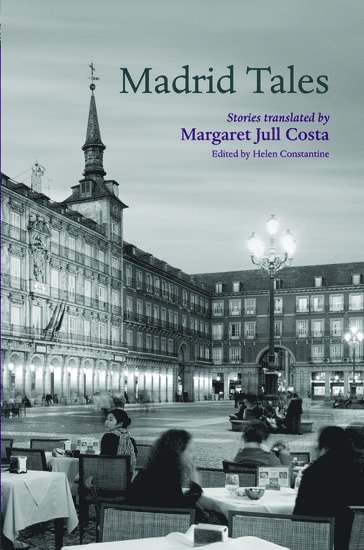 Margaret Jull Costa, Helen Constantine - Madrid Tales, Häftad