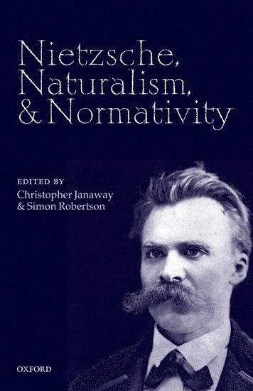 Nietzsche, Naturalism, and Normativity 1