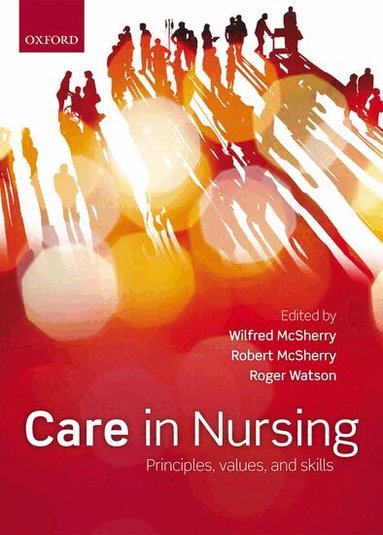 Wilfred McSherry, Robert MSherry, Roger Watson - Care in nursing, Häftad