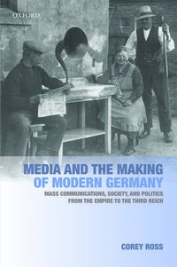 bokomslag Media and the Making of Modern Germany
