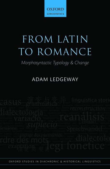 Adam Ledgeway - From Latin to Romance, Inbunden