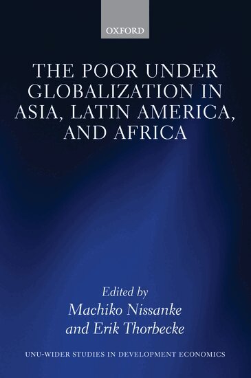 THORBECKE NISSANKE, Machiko Nissanke, Erik Thorbecke - The Poor under Globalization in Asia, Latin America, and Africa, Inbunden