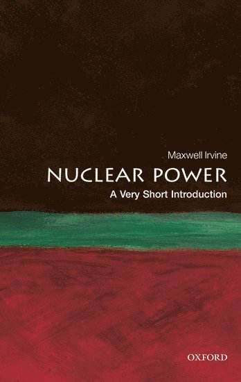 Nuclear Power: A Very Short Introduction 1