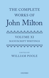 bokomslag The Complete Works of John Milton: Volume XI