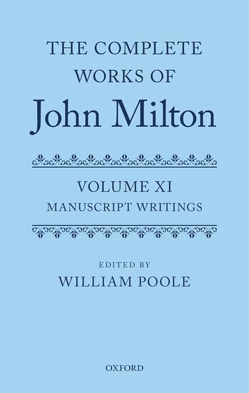William Poole - The Complete Works of John Milton: Volume XI, Inbunden
