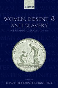 bokomslag Women, Dissent, and Anti-Slavery in Britain and America, 1790-1865
