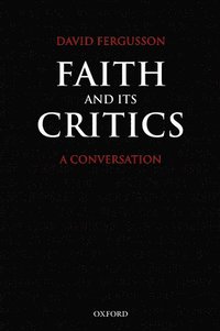 bokomslag Faith and Its Critics