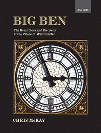 bokomslag Big Ben: the Great Clock and the Bells at the Palace of Westminster