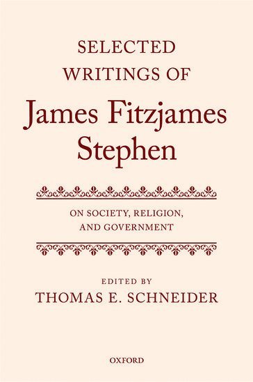 Selected Writings of James Fitzjames Stephen 1