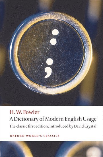 A Dictionary of Modern English Usage 1