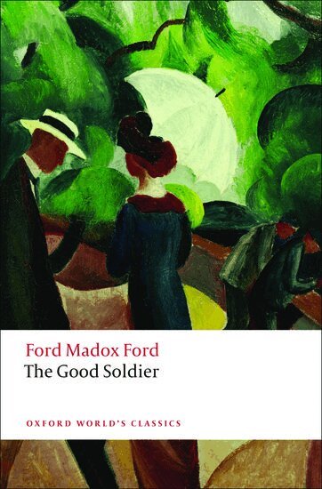 Ford Madox Ford, Max Saunders - The Good Soldier, Häftad