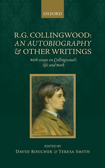 David Boucher, Teresa Smith - R. G. Collingwood: An Autobiography and other writings, Inbunden