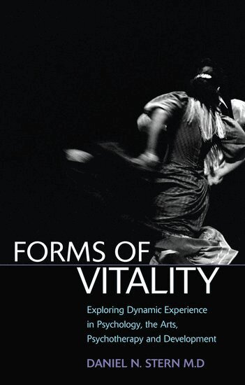 Daniel N. Stern - Forms of Vitality, Inbunden