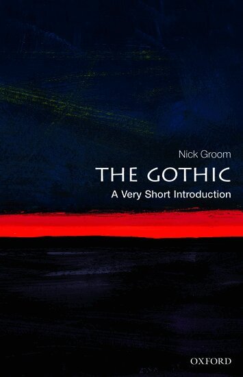 Nick Groom - The Gothic, Häftad