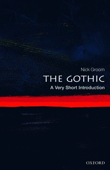 Nick Groom, University of Exeter) Groom, Nick (Professor in English - The Gothic, Häftad