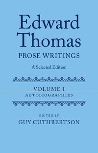 bokomslag Edward Thomas: Prose Writings: A Selected Edition