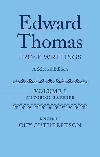 Guy Cuthbertson - Edward Thomas: Prose Writings: A Selected Edition, Inbunden