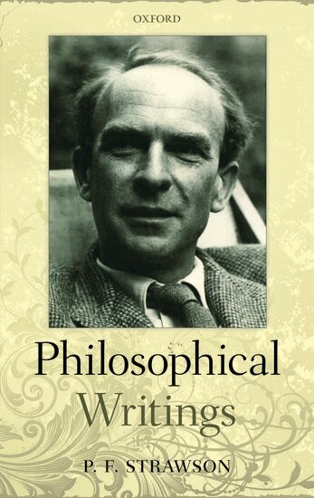 P. F. Strawson, Galen Strawson, Michelle Montague - Philosophical Writings, Inbunden