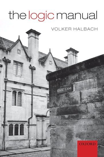 Volker Halbach - The Logic Manual, Häftad