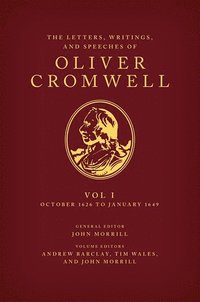bokomslag The Letters, Writings, and Speeches of Oliver Cromwell
