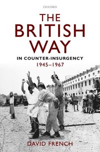 bokomslag The British Way in Counter-Insurgency, 1945-1967
