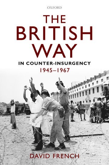 bokomslag The British Way in Counter-Insurgency, 1945-1967