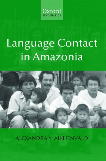 Alexandra Aikhenvald - Language Contact in Amazonia, Häftad