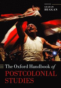 bokomslag The Oxford Handbook of Postcolonial Studies