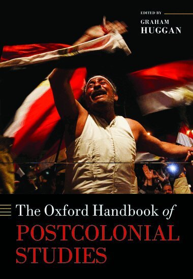 Graham Huggan - The Oxford Handbook of Postcolonial Studies, Inbunden