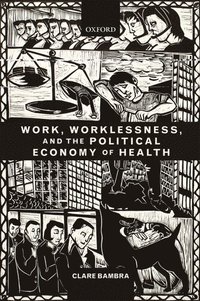 bokomslag Work, Worklessness, and the Political Economy of Health