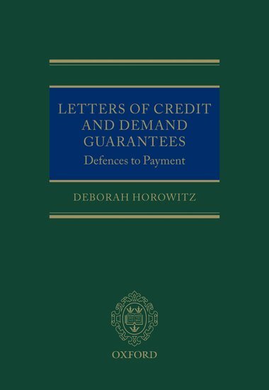 Deborah Horowitz - Letters of Credit and Demand Guarantees: Defences to Payment, Inbunden