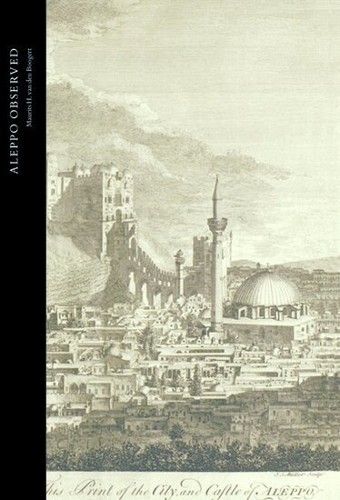 Maurits van den Boogert - Aleppo Observed, Inbunden