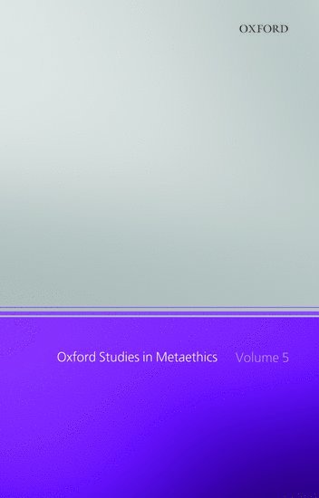 bokomslag Oxford Studies in Metaethics, Volume 5