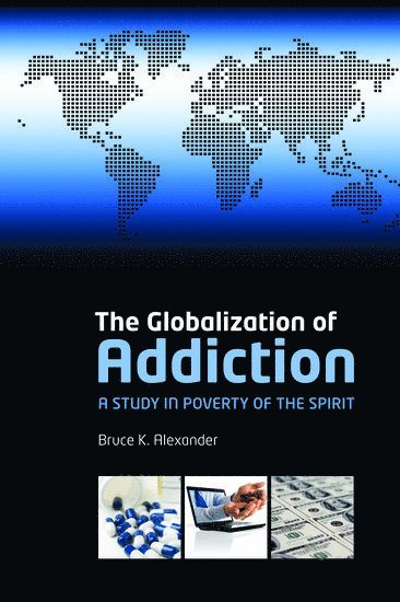 The Globalization of Addiction 1