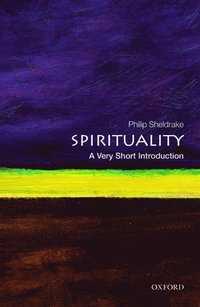 bokomslag Spirituality: A Very Short Introduction