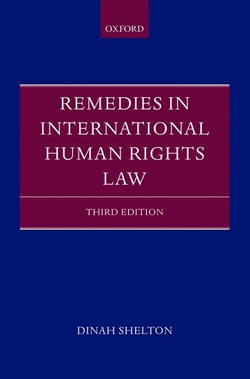 Dinah Shelton - Remedies in International Human Rights Law, Inbunden