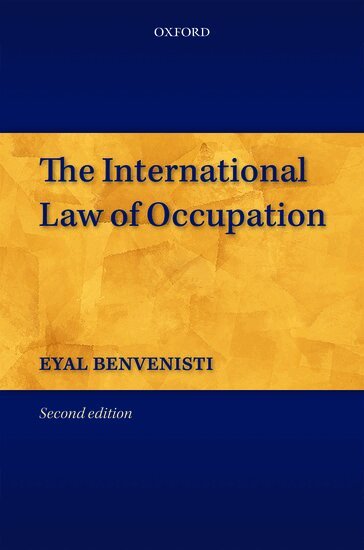 Eyal Benvenisti - The International Law of Occupation, Inbunden