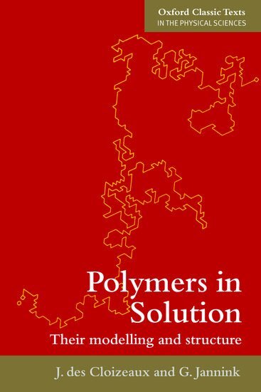Jacques des Cloizeaux, Gérard Jannink - Polymers in Solution, Häftad