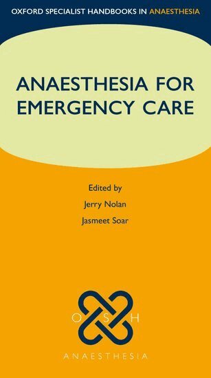 Jerry Nolan, Jasmeet Soar - Anaesthesia for Emergency Care, Häftad